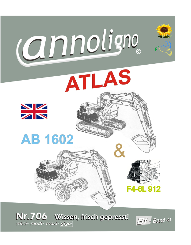 ATLAS Bagger Typ AB 1602 & Deutz Motor F4-6L 912 Bild- Bedienungsanleitung & Bild- Ersatzteilliste & Explosionszeichnungen in Englisch - annoligno 706